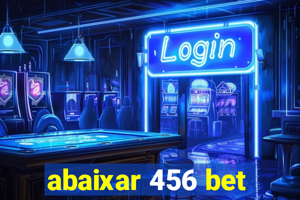 abaixar 456 bet